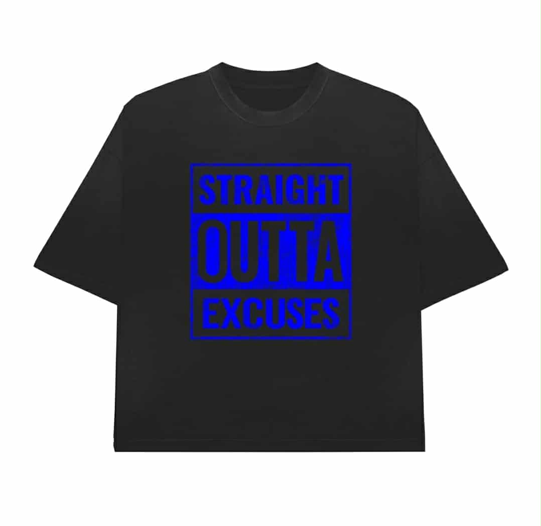New Straight Outta Excuses; Excuses Can't Raise Children