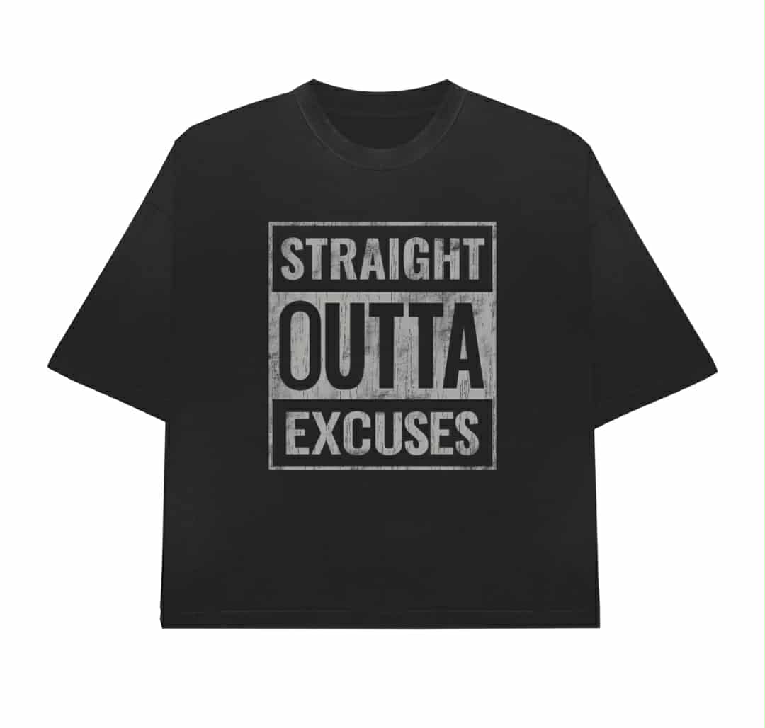 New Straight Outta Excuses; Excuses Can't Raise Children