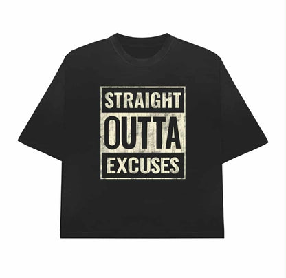 New Straight Outta Excuses; Excuses Can't Raise Children